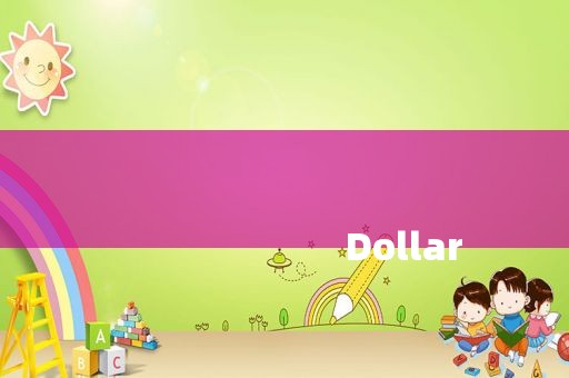 
                        Dollar
                    