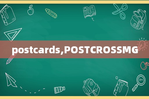 postcards,POSTCROSSMG